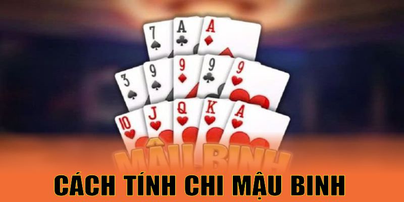 cách tính chi mậu binh