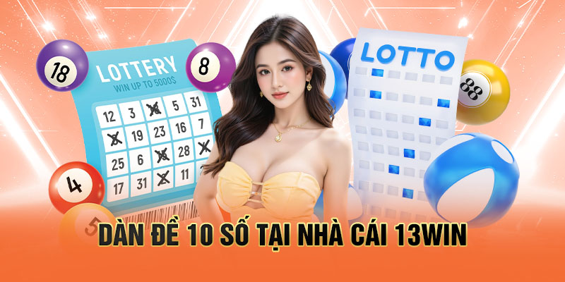 Dàn đề 10 số tại nhà cái 13win