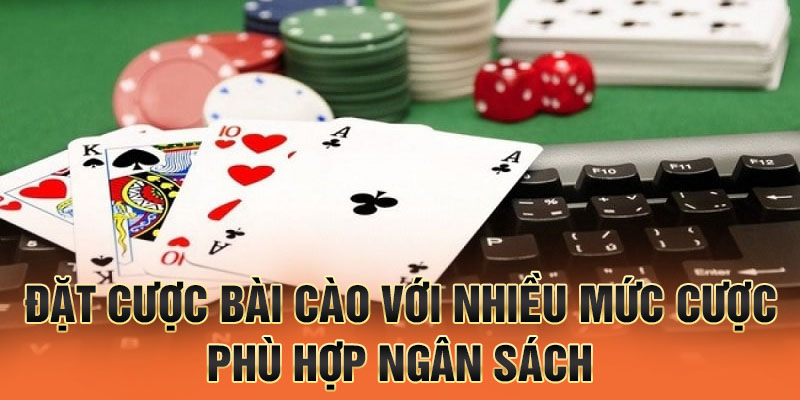 đặt cược bài cào với nhiều mức cược phù hợp ngân sách