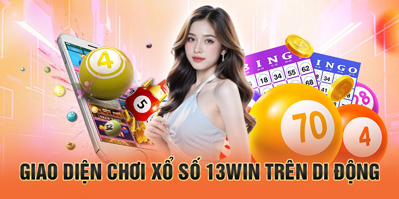 Giao diện chơi xổ số 13win trên di động
