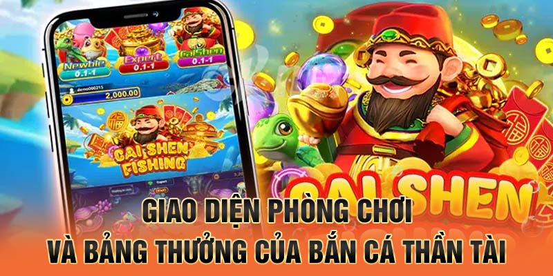 Giao diện phòng chơi và bảng thưởng của bắn cá thần tài