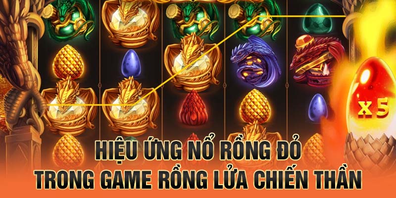 Hiệu ứng nổ rồng đỏ trong game Rồng Lửa Chiến Thần