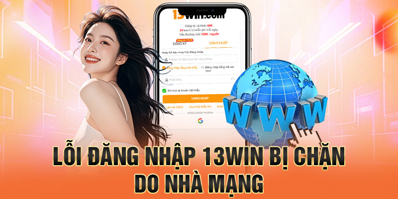 lỗi đăng nhập 13win bị chặn do nhà mạng