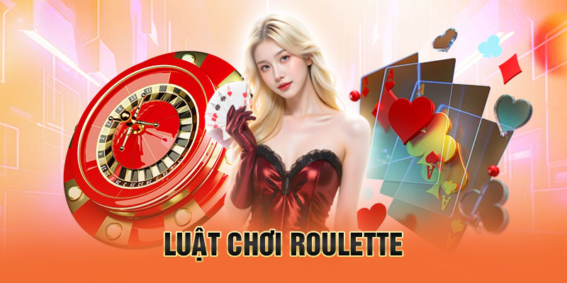 luật chơi roulette
