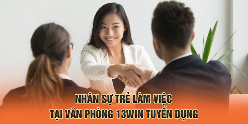 Nhân sự trẻ làm việc tại văn phòng 13win tuyển dụng