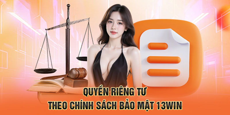 Quyền riêng tư theo chính sách bảo mật 13win