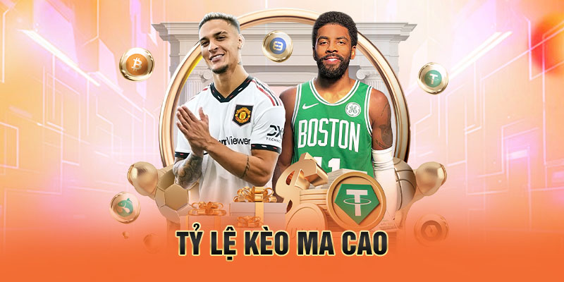 tỷ lệ kèo ma cao